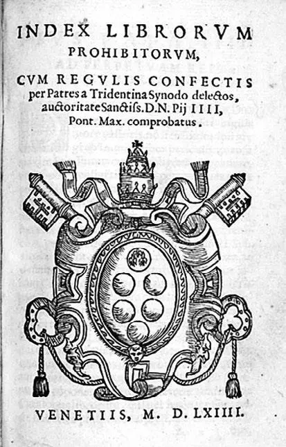 Индекс запрещенных книг Издание 1564 года Первый список неприемлемых - фото 147