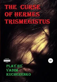 Vadim Kucherenko - The Curse of Hermes Trismegistus