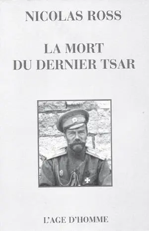 Издательская обложка книги Николая Росса La mort du dernier Tsar La fin dun - фото 25