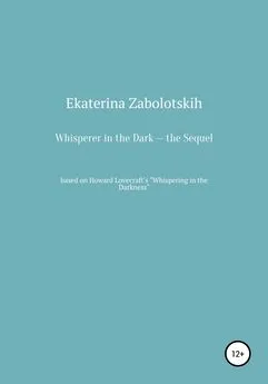 Ekaterina Zabolotskih - Whisperer in the Dark – the Sequel