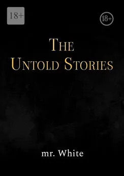 mr. White - The Untold Stories