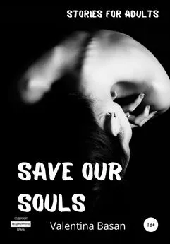 Valentina Basan - Save Our Souls