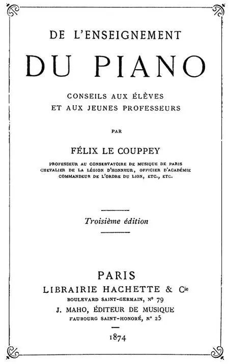 Le Couppey FPiano Teaching Advice to pupils and young teachers textbook F - фото 1
