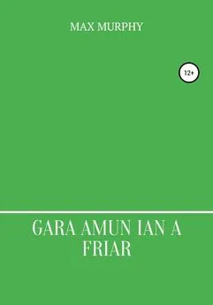 Max Murphy - Gara amun ian a friar