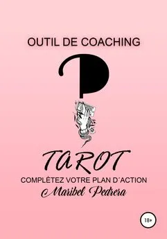 Maribel Pedrera - Outil de Coaching Tarot complètez votre plan d'action