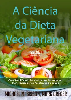 Sisson M. Michael - A Ciência Da Dieta Vegetariana