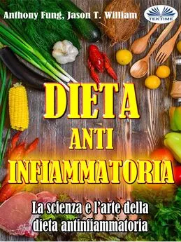 Fung Anthony - Dieta Antinfiammatoria - La Scienza E L’arte Della Dieta Antinfiammatoria