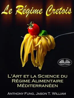 Fung Anthony - Le Régime Cretois - L'Art Et La Science Du Régime Alimentaire Méditerranéen