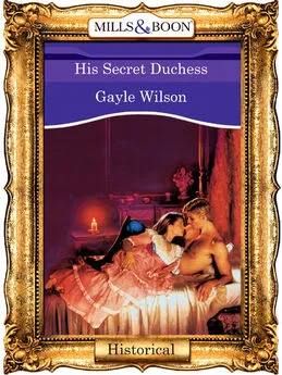 Gayle Wilson - His Secret Duchess
