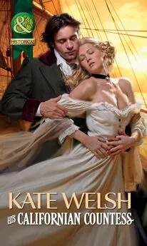 Kate Welsh - His Californian Countess