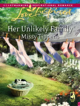 Missy Tippens - Her Unlikely Family