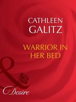Cathleen Galitz - Warrior In Her Bed