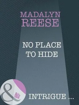 Madalyn Reese - No Place To Hide