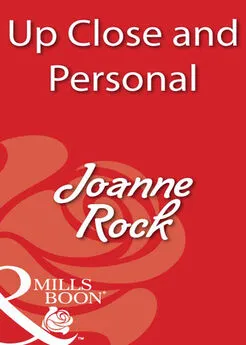 Joanne Rock - Up Close and Personal