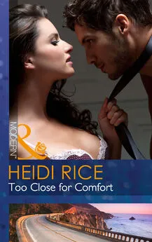 Heidi Rice - Too Close for Comfort