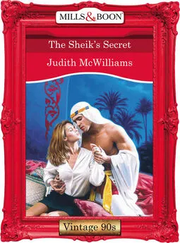 Judith McWilliams - The Sheik's Secret