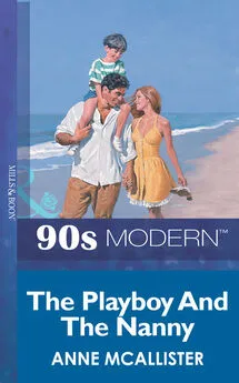 Anne McAllister - The Playboy And The Nanny