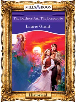 Laurie Grant - The Duchess And The Desperado