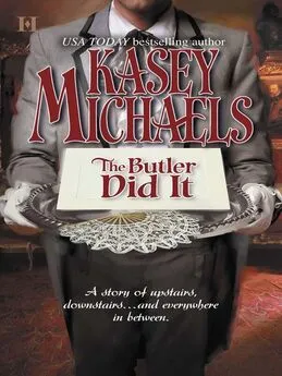Кейси Майклс - The Butler Did It