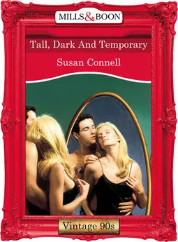 Susan Connell - Tall, Dark And Temporary