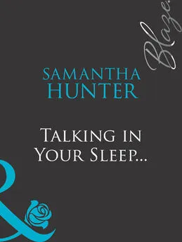 Samantha Hunter - Talking in Your Sleep...