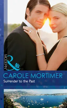 Carole Mortimer - Surrender to the Past