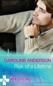 Caroline Anderson - Risk of a Lifetime