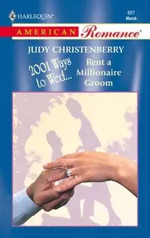Judy Christenberry - Rent A Millionaire Groom