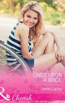 Helen Lacey - Once Upon a Bride