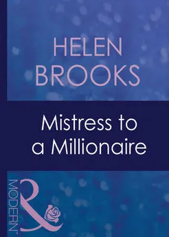 HELEN BROOKS - Mistress To A Millionaire