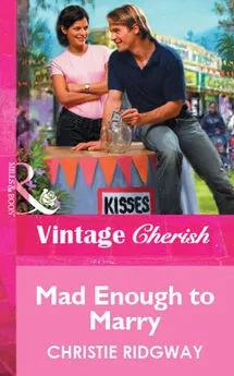 Christie Ridgway - Mad Enough to Marry