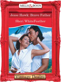 Sheri WhiteFeather - Jesse Hawk: Brave Father