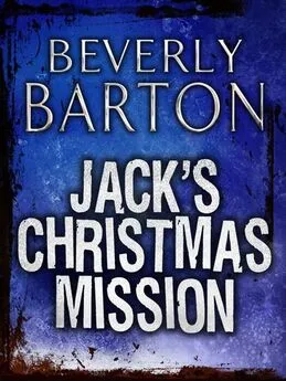 BEVERLY BARTON - Jack's Christmas Mission