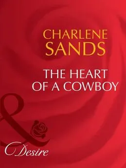 Charlene Sands - The Heart of a Cowboy