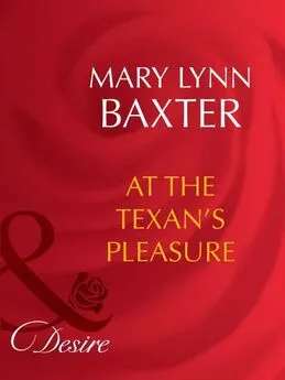 Mary Baxter - At The Texan's Pleasure