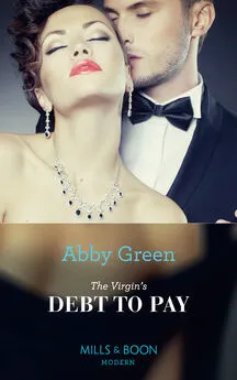 ABBY GREEN - The Virgin's Debt To Pay