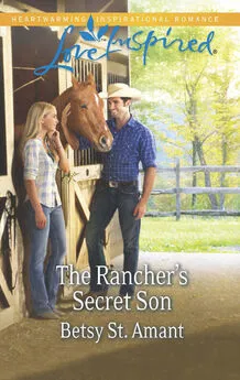 Betsy Amant - The Rancher's Secret Son