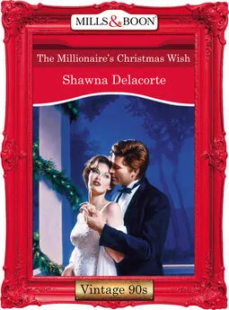 Shawna Delacorte - The Millionaire's Christmas Wish
