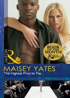 Maisey Yates - The Highest Price to Pay