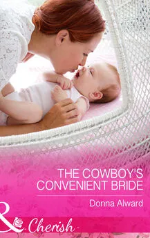 DONNA ALWARD - The Cowboy's Convenient Bride