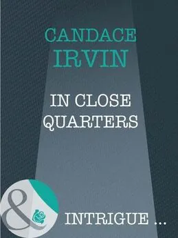 Candace Irvin - In Close Quarters