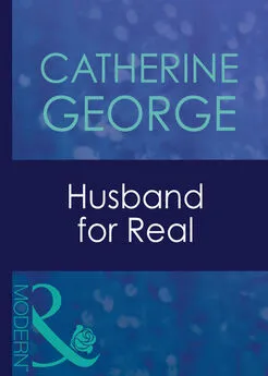 CATHERINE GEORGE - Husband For Real