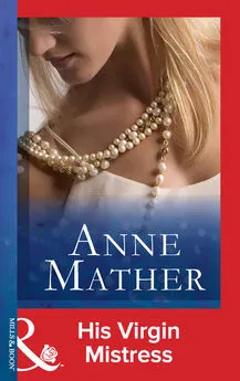 Anne Mather - His Virgin Mistress