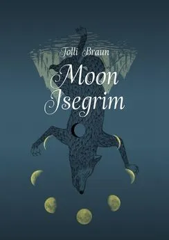 Tolli Braun - Moon Isegrim