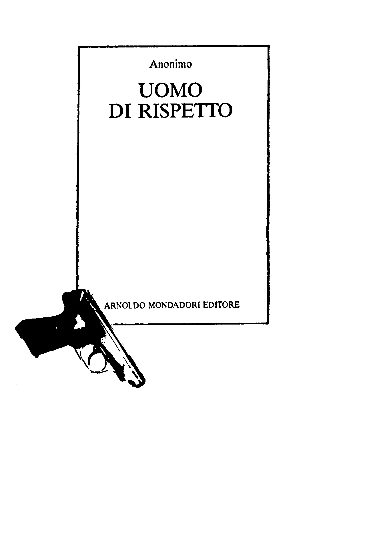 Anonimo Enzo Russo Uomo di rispetto Аноним Энцо Руссо Мафия изнутри - фото 2