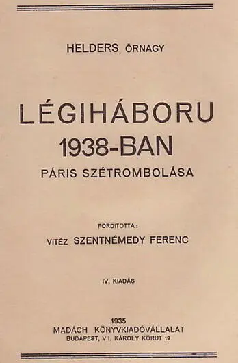 Helders őrnagy Robert Knauss A könyv címe Légiháboru 1938ban Páris - фото 8