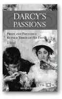 DARCYS PASSIONS PRIDE AND PREJUDICE RETOLD THROUGH HIS EYES Regina Jeffers - фото 52