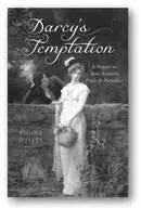 DARCYS TEMPTATION A SEQUEL TO JANE AUSTENS PRIDE AND PREJUDICE Regina - фото 53