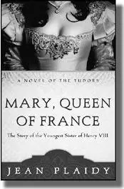 7 Mary Queen of France The Story of the Youngest Sister of Henry VIII 1295 - фото 270