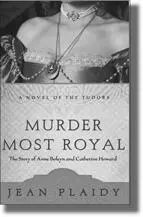 Murder Most Royal The Story of Anne Boleyn and Catherine Howard AVAILABLE NOW - фото 139